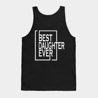 Best daughter Ever Matching Gift Tank Top